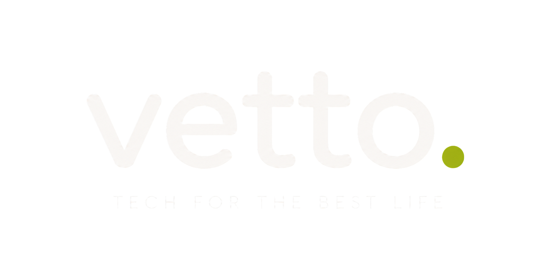 Vetto — Tech for the best life